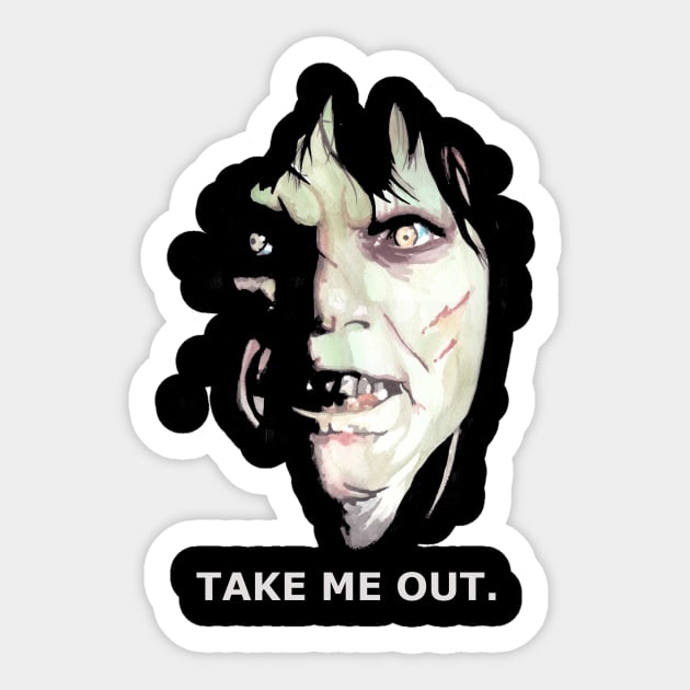 The Exorcist - Take Me Out. Sticker by diegocallaghan@gmail.com